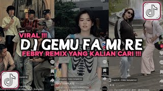 Download lagu DJ GEMU FA MI RE FEBRY REMIX VIRAL TIKTOK 2025 mp3 Download lagu DJ GEMU FA MI RE FEBRY REMIX VIRAL TIKTOK 2025 mp3