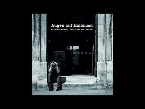 Franz Branntwein x Martin Meiwes x Kallsen - "Augen auf Halbmast" (sowas ähnliches wie ein Snippet)