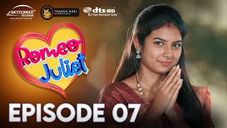 Romeo Juliet | EP 07 | Ajith Unique ! Marriage Web Series | 5.1 DTS | Thanga Nari | SkytoMax