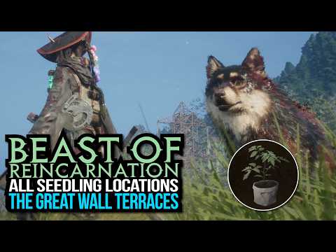 ALL Seedlings in Great Wall Terraces – Beast of Reincarnation Guide