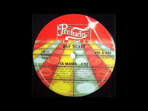 Wuf Ticket - Ya Mama