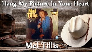 Mel Tillis - Hang My Picture In Your Heart