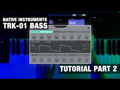 TRK-01 Bass Tutorial 2: Envelopes, Modulation, Effects