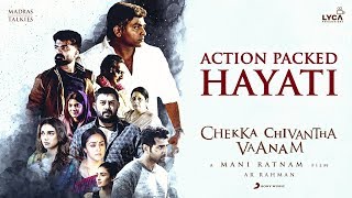 Chekka Chivantha Vaanam  - Action Packed Hayati - A.R Rahman | Mani Ratnam