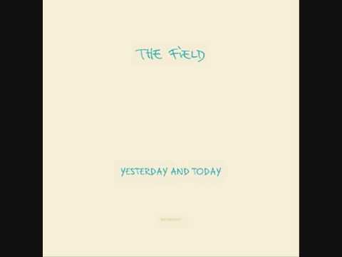 The Field - I have the moon, you have the internet [Track 1]