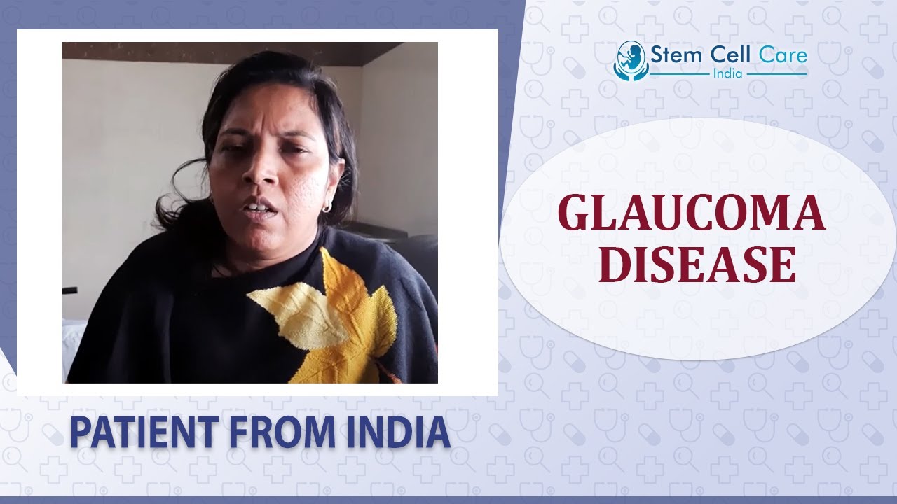Patient's Attendant Shares Her Experience After Stem Cell Therapy For Glaucoma Disease At SCCI