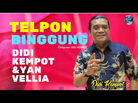 Telpon Bingung DIDI KEMPOT feat YAN VELLIA ( OFFICIAL MUSIK VIDEO )