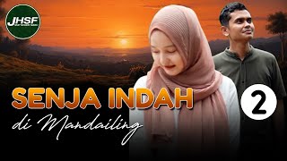 Download lagu Senja Indah di Mandailing (bagian 2) mp3