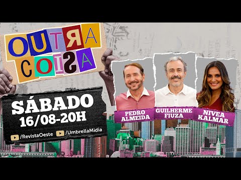 OUTRA COISA, com GUILHERME FIUZA - 16/08/2025