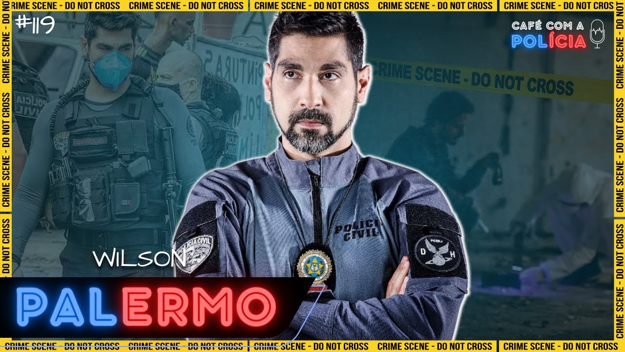 DELEGADO WILSON PALERMO (POLÍCIA CIVIL RJ) | Café com a Polícia #119