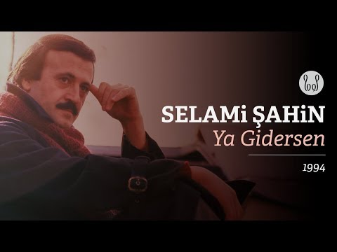 Selami Şahin - Ya Gidersen (Official Audio)