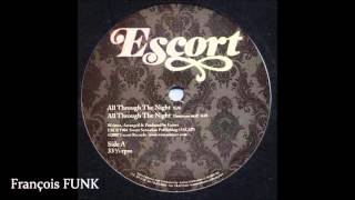 Escort - All Through The Night (2007) ♫