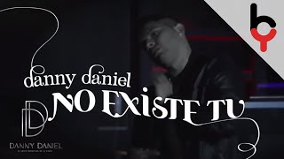 Video No Existe Tú de Danny Daniel
