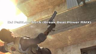 DJ PaBLo - AurA (Break Beat Power RMX)
