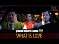 GTA V - What Is Love