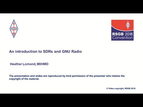 RSGB Convention 2018 lecture - An Introduction to SDRs and GNU Radio