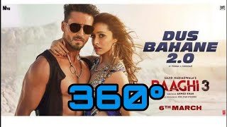 Bagghi 3 new song Dus Bahane 20 in 360 degree vr