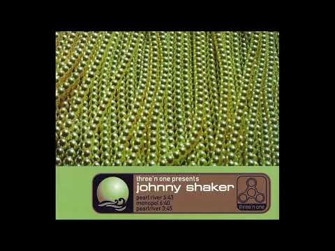 Three N One presents Johnny Shaker - Pearl River