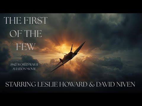 The First Of The Few | 1942 World War II Aviation Movie | Starring Leslie Howard & David Niven