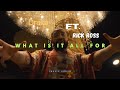Drake Ft Rick Ross What Is It All For Music Video Lyrics