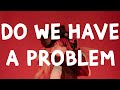 Nicki Minaj Do We Have A Problem Lyrics Feat Lil Baby