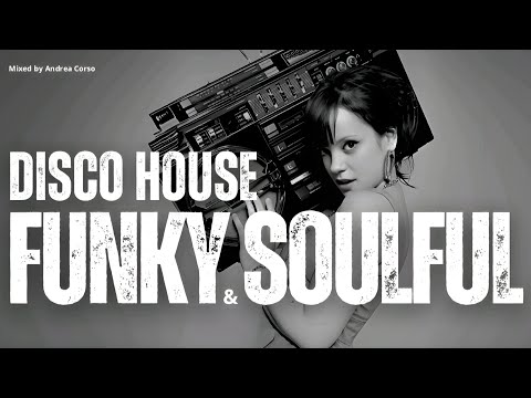 Funky & Soulful House Mix - Warm Disco Grooves for Deep listening