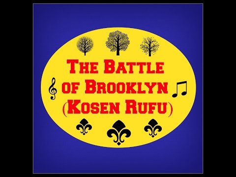 The Battle of Brooklyn (Kosen Rufu) - Song