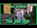 The Evil Eye- Joe Jackson (Reaction)