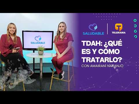 Saludable: TDAH ¿Qué es y cómo tratarlo?