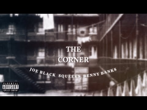 JOE BLACK feat. SQUEEKS & BENNY BANKS - THE CORNER