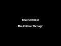 Blue October - The Follow Through [HD] (Lyric Video)