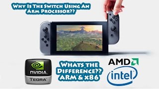 Nintendo Switch - x86 And ARM! Why Is Nintendo Using ARM??