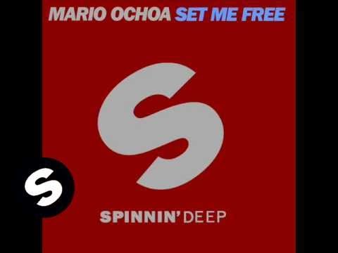 Mario Ochoa - Set Me Free (Original Mix)