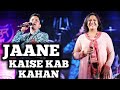 JAANE KAISE KAB KAHAN ALOK KATDARE SHAILAJA S SIDDHARTH ENTERTAINERS