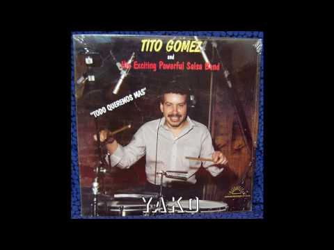 Tito Gomez=Agua Limpia Todo