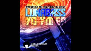 Lunabass - Needs More YoYo [Union Recordings]