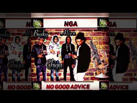 Busky Ft Chiga & Alien - No Good Advice (NGA) (Dancehall, Hip-Hop 2016) {NGA Music}