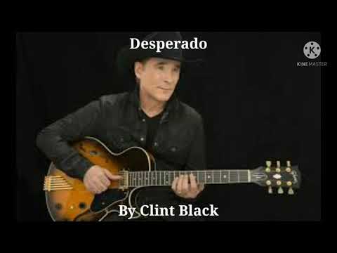 Clint Black - Desperado