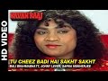 Tu Cheez Badi Hai Sakht Sakht Ravan Raaj A True Story Bali Brahmabhatt Johny Lever Sapna