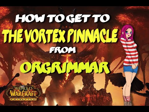 How To Get To Vortex Pinnacle Instance Location In WoW - World of Warcraft