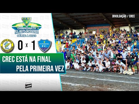 CREC NA FINAL | COSTA RICA 0 x 1 IVINHEMA | SEMIFINAL | CAMPEONATO SUL-MATO-GROSSENSE 2023