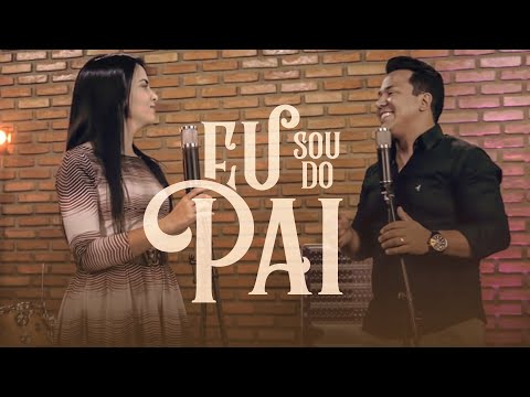 Taís e Otavio - Eu Sou Do Pai | Clipe Oficial