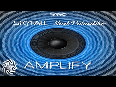 Skyfall & Sad Paradise - Amplify