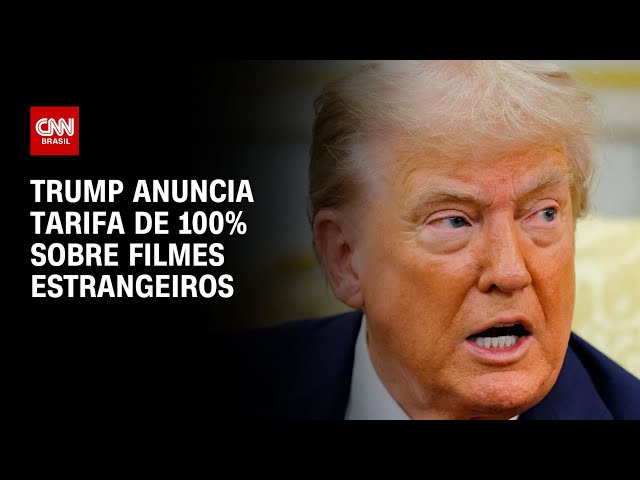 Donald Trump diz que vai impor tarifa de 100% sobre filmes feitos fora dos EUA | BASTIDORES CNN