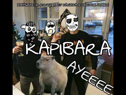 Zbyszek z Kongo x Dj Kaczka x Doctor Dobre - KAPIBARA