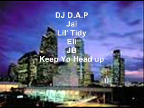 DJ D.A.P, Jai (Crenshaw), JB, Eli, Lil' Tidy - Keep Yo Head Up