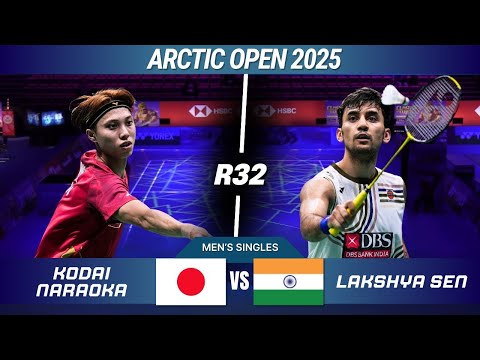 Kodai Naraoka (JPN) [5] vs Lakshya Sen (IND) - R32 | Arctic Open 2025