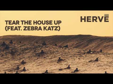 Hervé - Tear The House Up (feat. Zebra Katz)