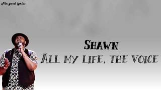 Shawn -  All My Life (Lyrics) - The voice blind auditions 2019