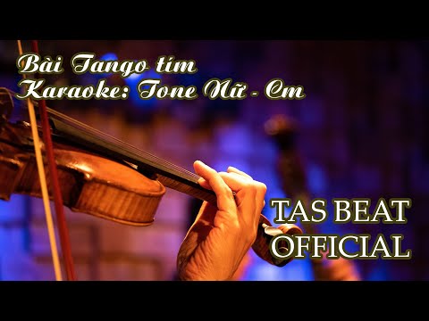 Karaoke Bài Tango tím - Tone Nữ